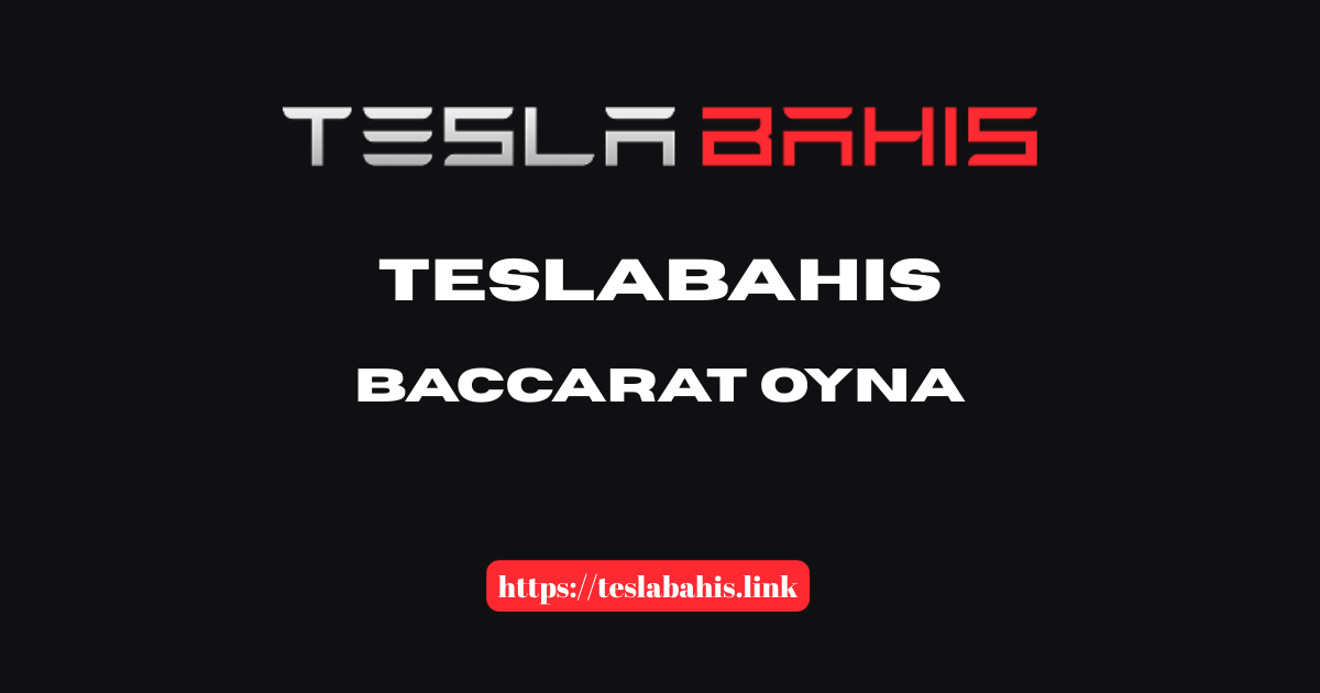 Teslabahis Baccarat Oyna