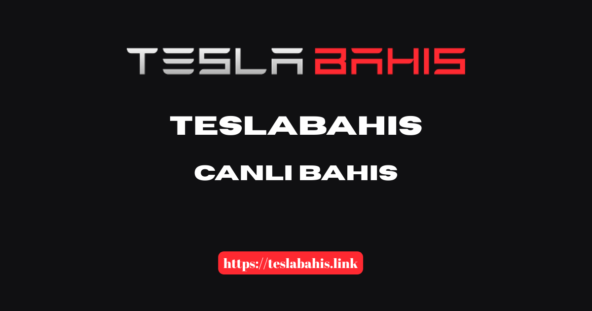 Teslabahis Canlı Bahis