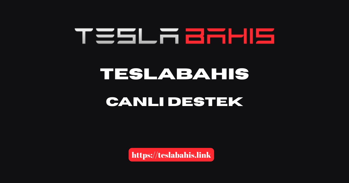 Teslabahis Canlı Destek