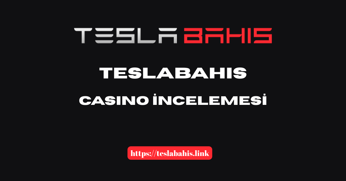 Teslabahis Casino Incelemesi