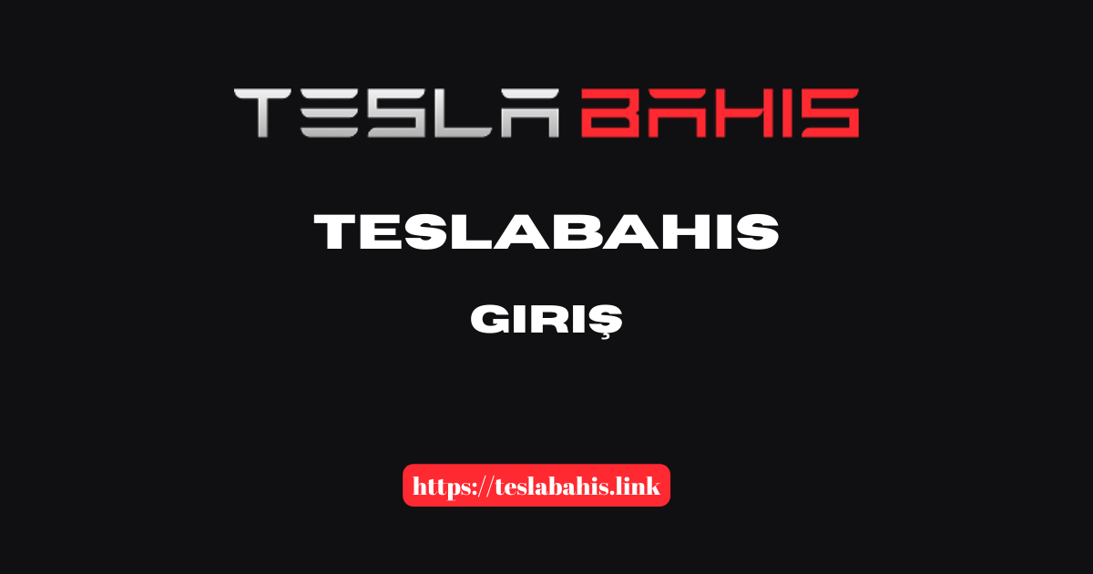 Teslabahis Giriş