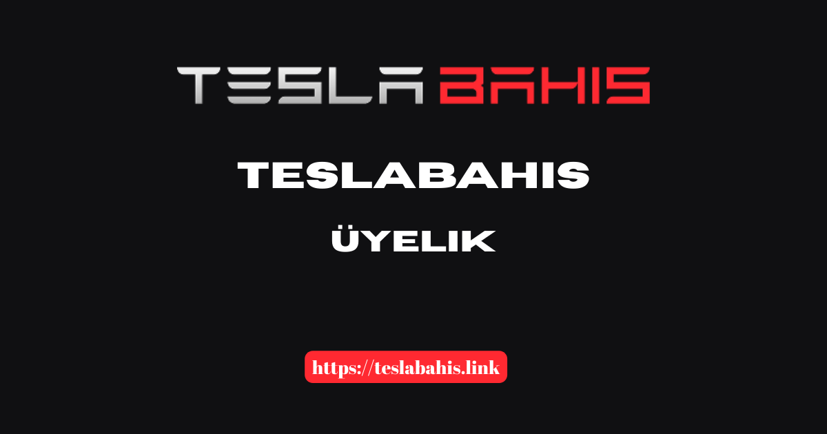 Teslabahis Üyelik