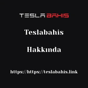 Teslabahis Hakkında